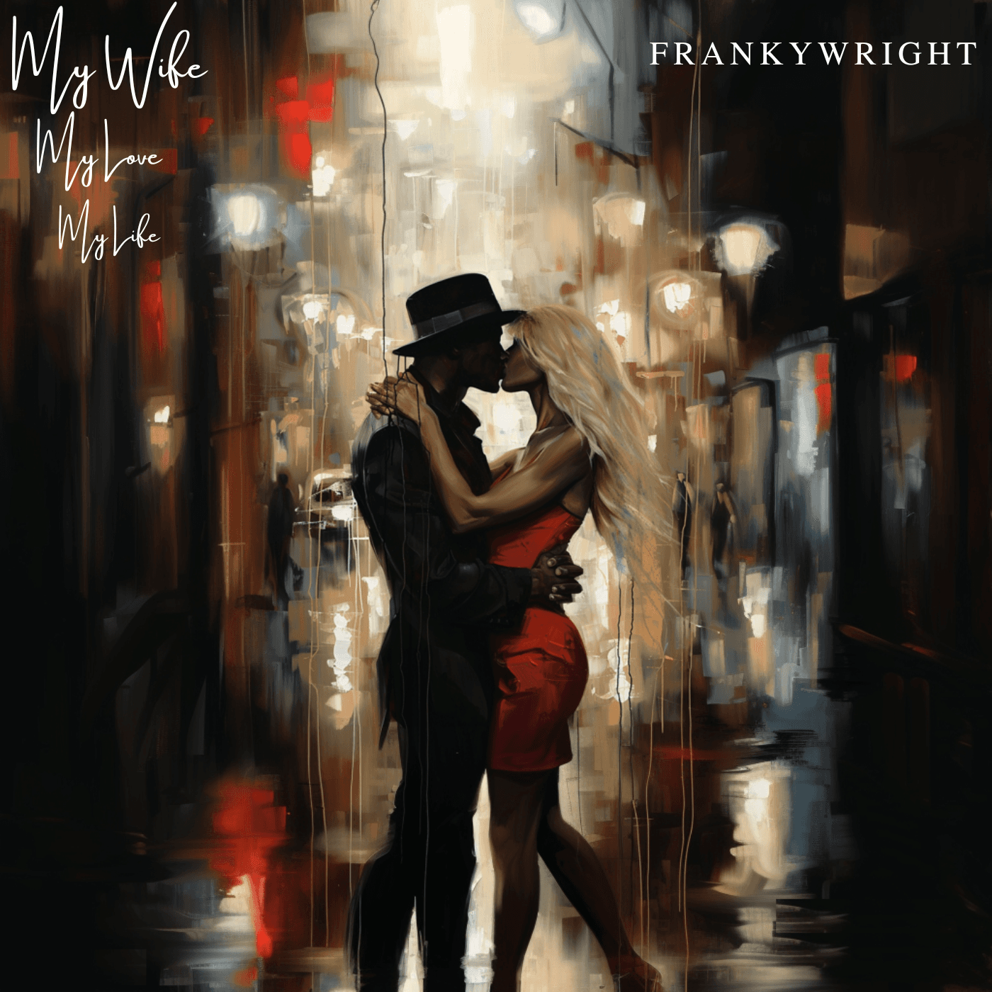 My Wife, My Love, My Life